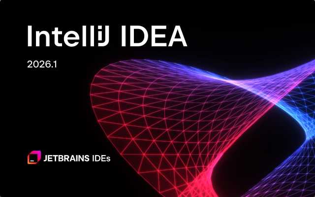 Java集成开发环境 | Jetbrains IntelliJ IDEA v2026.1.4 直装激活版 第1张